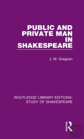 Public And Private Man In Shakespeare