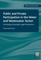Public And Private Participation In The Water And Wastewater Sector