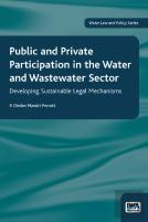 Public And Private Participation In The Water And Wastewater Sector