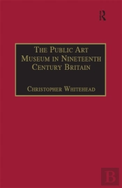 Public Art Museum In Nineteenth Century Britain