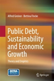 Public Debt, Sustainability And Economic Growth
