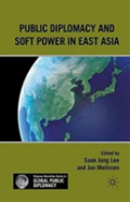 Public Diplomacy And Soft Power In East Asia
