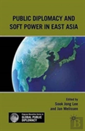 Public Diplomacy And Soft Power In East Asia