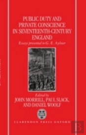Public Duty And Private Conscience In Seventeenth-Century England