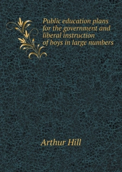 Bertrand.pt - Public Education Plans For The Government And Liberal Instruction Of Boys In Large Numbers