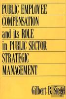 Public Employee Compensation And Its Role In Public Sector Strategic Management