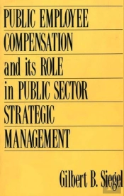 Public Employee Compensation And Its Role In Public Sector Strategic Management