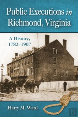 Bertrand.pt - Public Executions In Richmond, Virginia