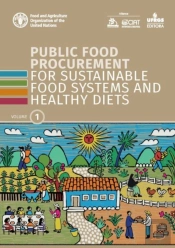 Public Food Procurement For Sustainable Food Systems And Healthy Diets, Volume 1