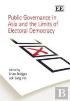 Public Governance In Asia And The Limits Of Electoral Democracy