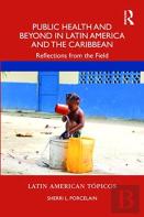 Public Health And Beyond In Latin America And The Caribbean