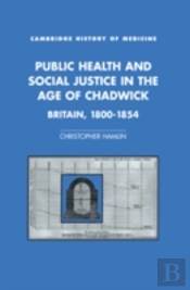 Public Health And Social Justice In The Age Of Chadwick