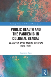 Public Health And The Pandemic In Colonial Bengal