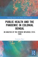 Public Health And The Pandemic In Colonial Bengal
