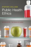 Public Health Ethics: Second Edition
