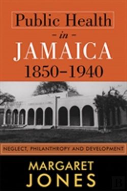 Bertrand.pt - Public Health In Jamaica, 1850-1940