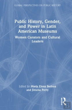 Bertrand.pt - Public History, Gender, And Power In Latin American Museums