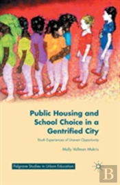 Public Housing And School Choice In A Gentrified City