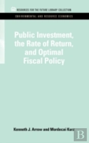 Public Investment, The Rate Of Return, And Optimal Fiscal Policy
