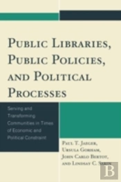 Public Libraries, Public Policies, And Political Processes