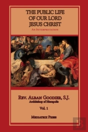Public Life Of Our Lord Jesus Christ, Vol. 1