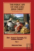 Public Life Of Our Lord Jesus Christ, Vol. 2