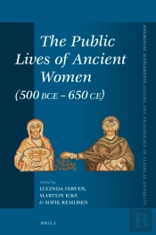 Public Lives Of Ancient Women (500 Bce-650 Ce)