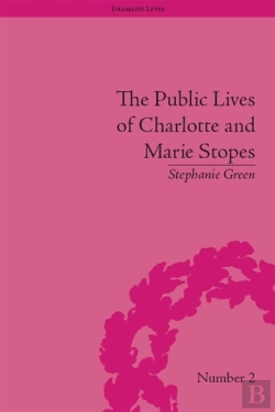 Bertrand.pt - Public Lives Of Charlotte And Marie Stopes