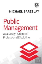 Public Management As A Design-Oriented Professional Discipline