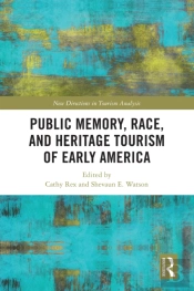 Public Memory, Race, And Heritage Tourism Of Early America