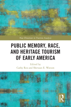 Bertrand.pt - Public Memory, Race, And Heritage Tourism Of Early America