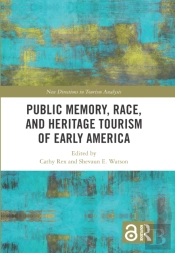 Public Memory, Race, And Heritage Tourism Of Early America