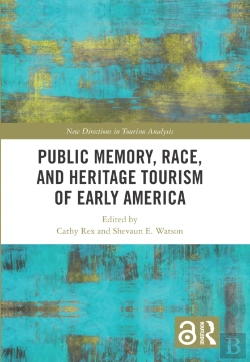 Bertrand.pt - Public Memory, Race, And Heritage Tourism Of Early America