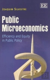 Public Microeconomics - Efficiency And Equity In Public Policy