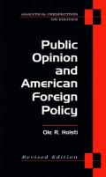 Public Opinion And American Foreign Policy, Revised Edition