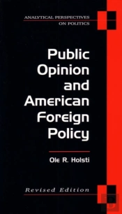 Public Opinion And American Foreign Policy, Revised Edition