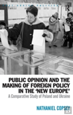 Bertrand.pt - Public Opinion And The Making Of Foreign Policy In The 'New Europe'