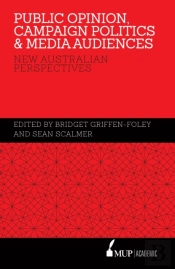 Public Opinion, Campaign Politics & Media Audiences