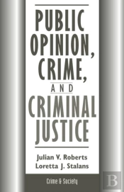 Public Opinion, Crime, And Criminal Justice