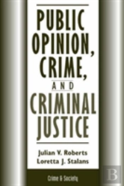 Public Opinion, Crime, And Criminal Justice