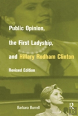 Bertrand.pt - Public Opinion, The First Ladyship, And Hillary Rodham Clinton