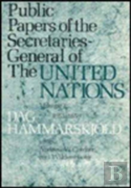 Public Papers Of The Secretaries-General Of The United Nations
