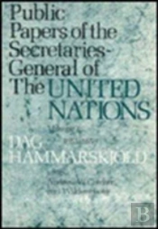 Public Papers Of The Secretaries-General Of The United Nations