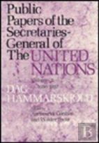 Public Papers Of The Secretaries-General Of The United Nations