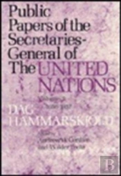 Public Papers Of The Secretaries-General Of The United Nations