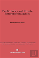 Public Policy And Private Enterprise In Mexico