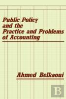 Public Policy And The Practice And Problems Of Accounting