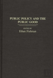 Public Policy And The Public Good