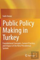 Public Policy Making In Turkey