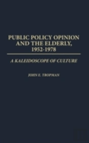 Public Policy Opinion And The Elderly, 1952-1978